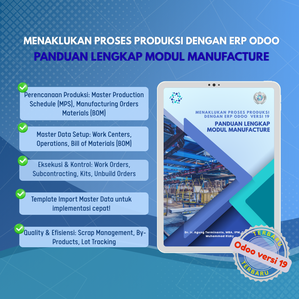 MENAKLUKKAN PROSES PRODUKSI DENGAN ERP ODOO: PANDUAN LENGKAP MODUL MANUFACTURE